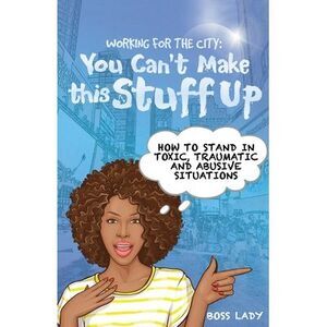 Working for the City -- Boss Lady